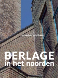 Cover Berlage in het Noorden